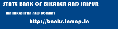 STATE BANK OF BIKANER AND JAIPUR  MAHARASHTRA NEW BOMBAY    banks information 